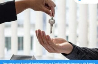 Despesa com aluguel residencial será dedutível do Imposto de Renda