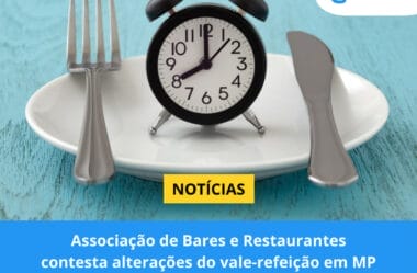 Associação de Bares e Restaurantes contesta alterações do vale-refeição em MP