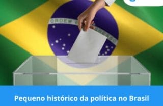 Breve histórico da política no Brasil