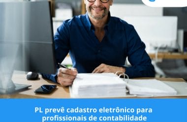 PL prevê cadastro eletrônico para profissionais de contabilidade