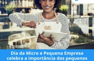 Dia da Micro e Pequena Empresa celebra a importância pequenos negócios para o Brasil