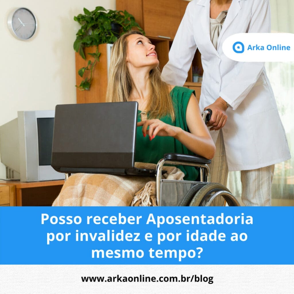 Aposentadoria por invalidez e idade