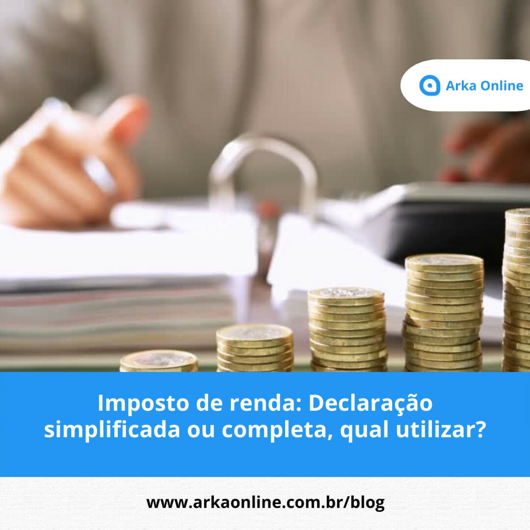 Imposto De Renda Declaração Simplificada Ou Completa Qual Utilizar