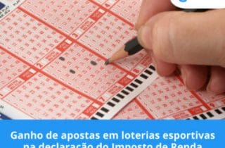 Ganho de apostas em loterias esportivas na declaração do Imposto de Renda