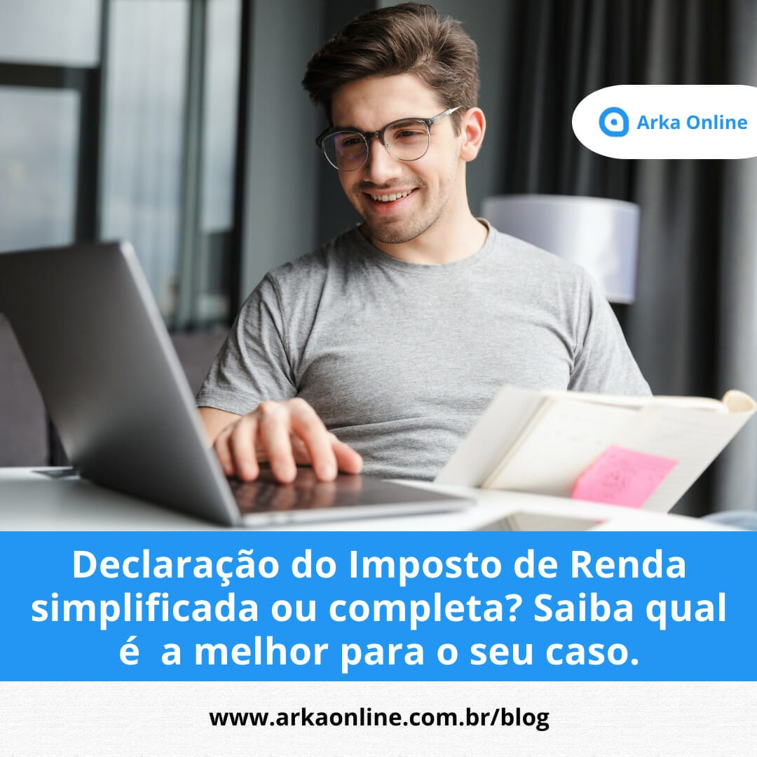 Declara O Do Imposto De Renda Simplificada Ou Completa Saiba Qual A Melhor Para Os Eu Caso