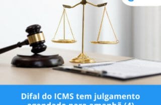 Difal do ICMS tem julgamento agendado para amanhã (4)