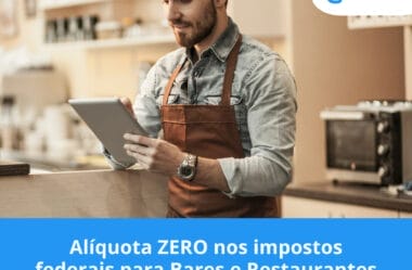 Alíquota ZERO nos impostos federais para Bares e Restaurantes