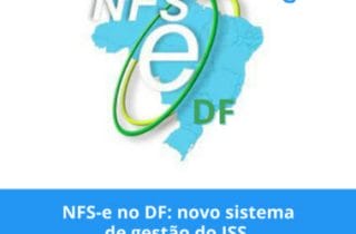 NFS-e no DF: novo sistema de gestão do ISS.