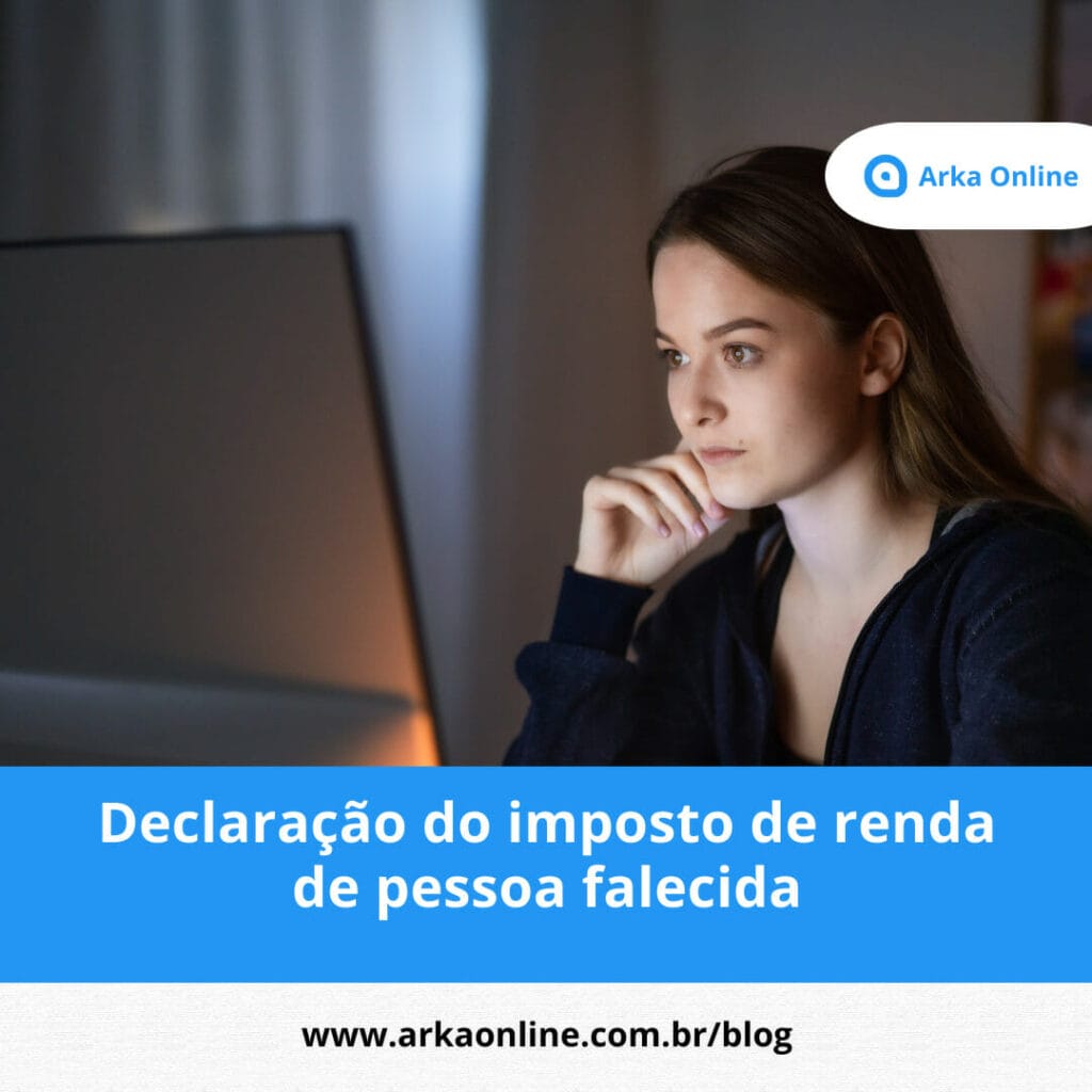 Declaracao do imposto de renda de pessoa falecida