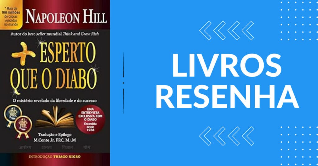 Mais Esperto que o Diabo O Misterio Revelado da Liberdade e do Sucesso por Napoleon Hill