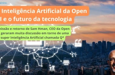 A Inteligência Artificial da Open AI e o futuro da tecnologia