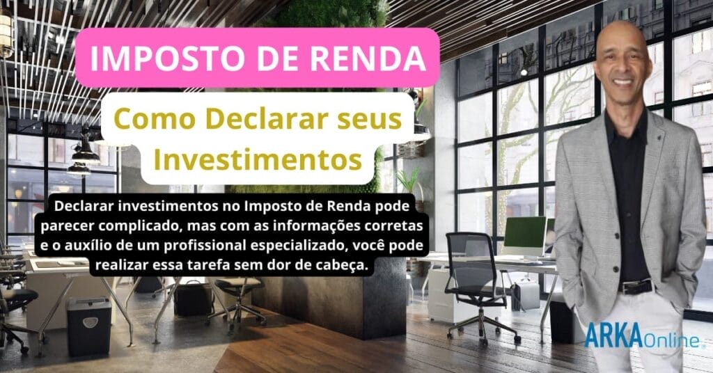 Como declarar investimentos no imposto de renda